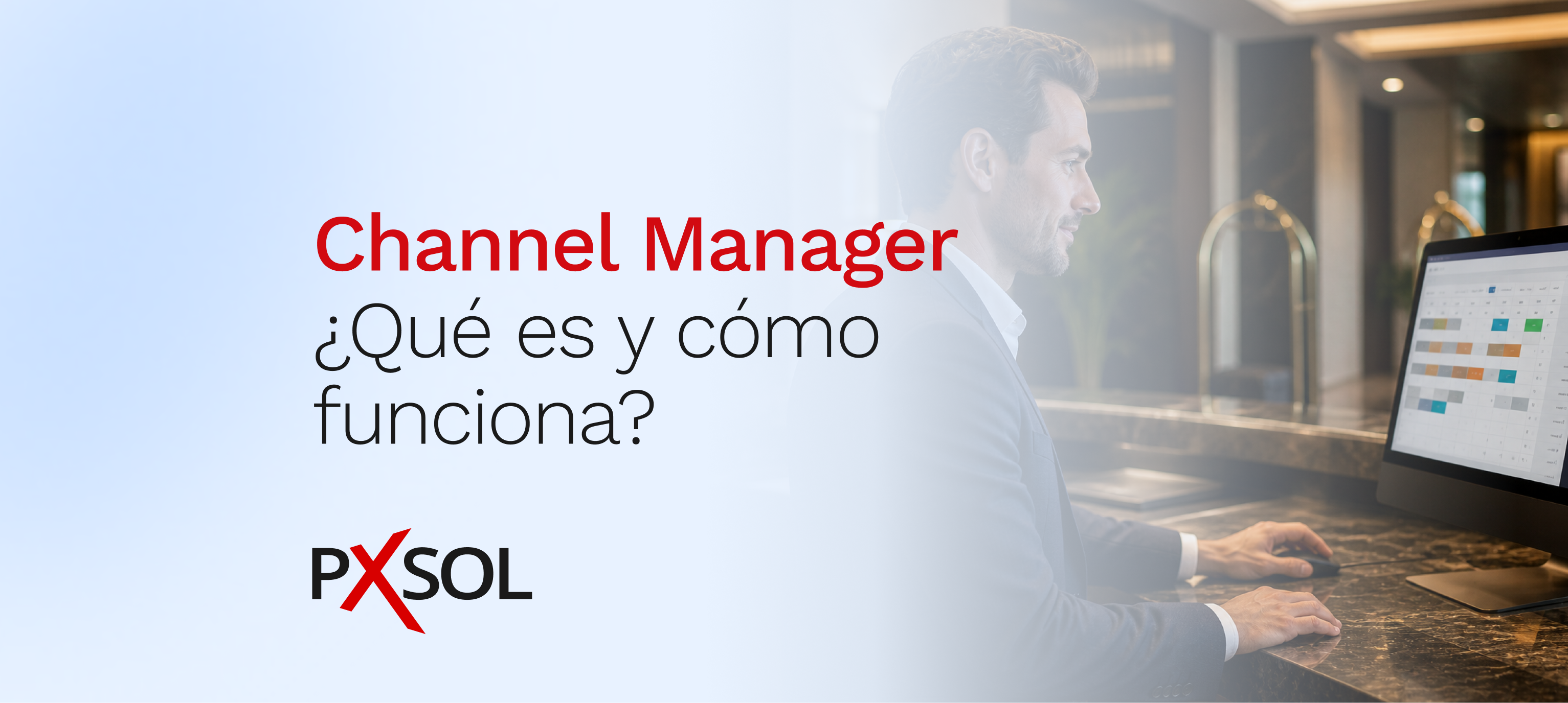 ¿Qué es un channel manager y cómo funciona?