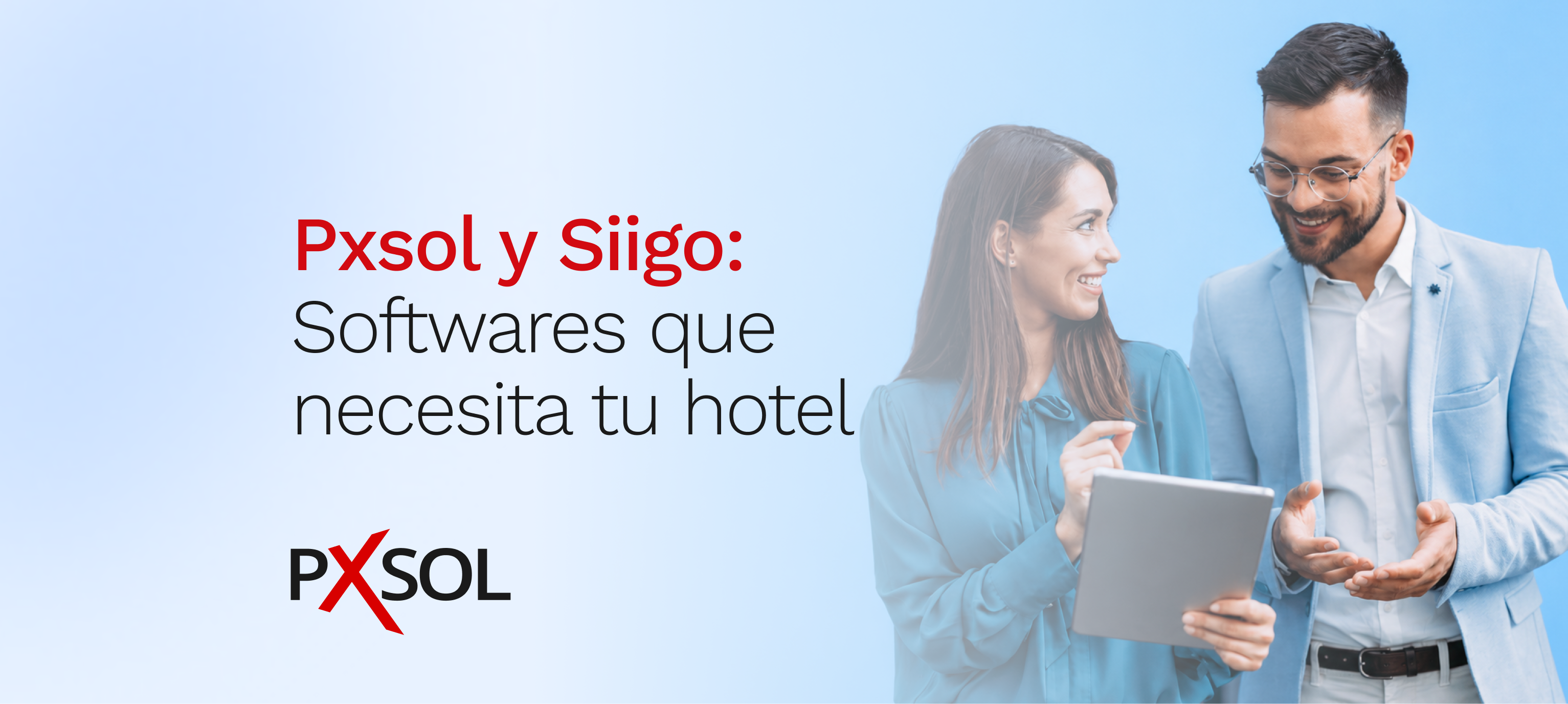 Pxsol y Siigo: Softwares que necesita tu hotel