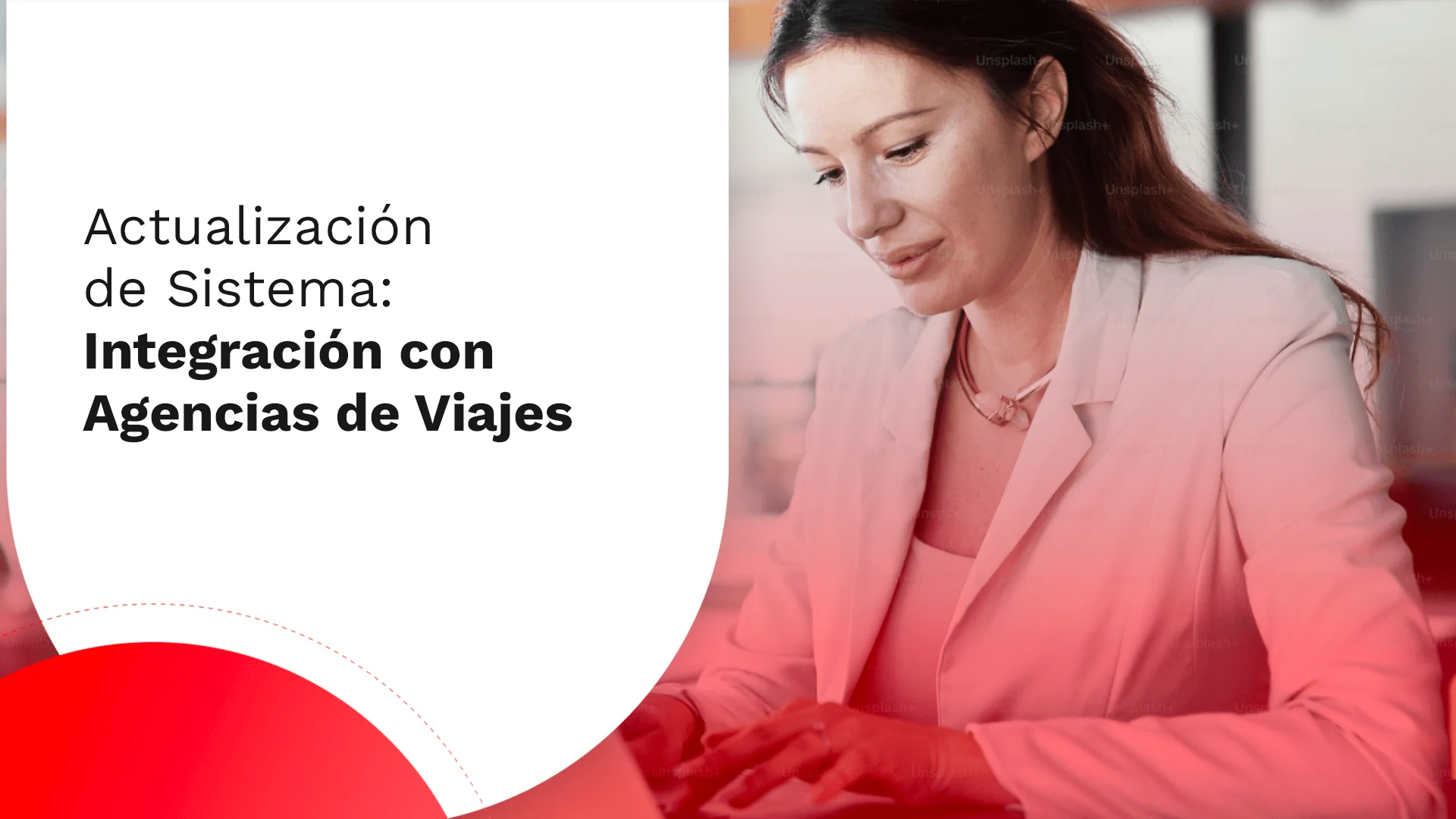 ACTUALIZACIÓN DE SISTEMA:&nbsp;Integración con Agencias de Viajes